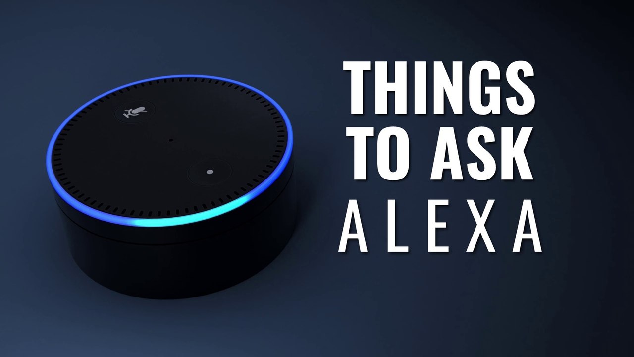 Amazon Alexa - What can your Amazon Alexa do