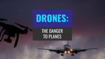 Drones - The danger to planes
