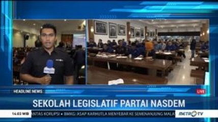 Sekolah Legislatif Partai NasDem Beri Bekal untuk Para Kadernya