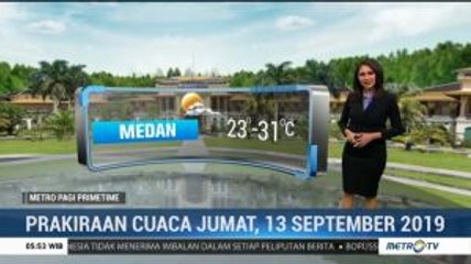 Prakiraan Cuaca, Jumat 13 September 2019