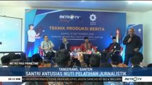 Metro Tv Gelar Pelatihan Jurnalistik untuk Santri di Cipondoh