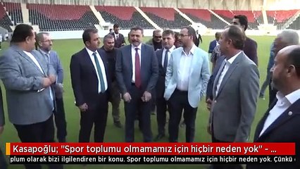 Kasapoğlu: "Spor toplumu olmamamız için hiçbir neden yok" - ÇORUM