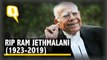Ram Jethmalani – Eminent Lawyer, Former Union Minister  – Passes Away at 95