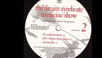 The Dream Syndicate - The Medicine Show (B1)