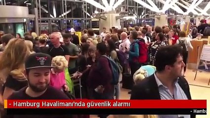 - Hamburg Havalimanı'nda güvenlik alarmı