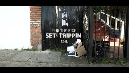 Philthy Rich feat CML "Set Trippin"
