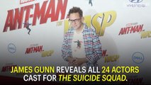 James Gunn Reveals All 24 Actors Cast for The Suicide Squad