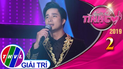 THVL | Người hát tình ca 2019 – Tập 2[6]: Bài không tên cuối cùng - Mạnh Đồng