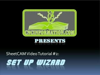 SheetCAM Video Tutorial 2 | Set Up Wizard | Learn CAM | ...