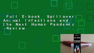 Full E-book  Spillover: Animal Infections and the Next Human Pandemic  Review