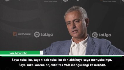 Saya Suka Dan Tidak Suka Pada VAR - Mourinho