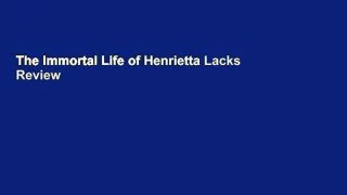 The Immortal Life of Henrietta Lacks  Review
