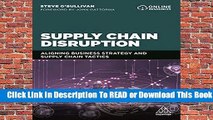 Full E-book Supply Chain Disruption: Aligning Business Strategy and Supply Chain Tactics  For Kindle