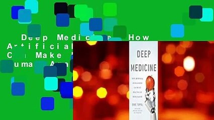 Deep Medicine: How Artificial Intelligence Can Make Healthcare Human Again  For Kindle