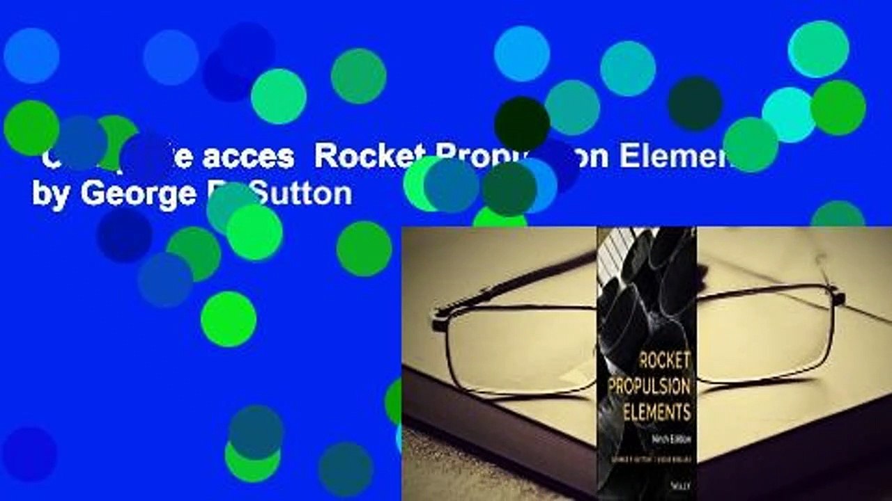 Complete acces  Rocket Propulsion Elements by George P. Sutton