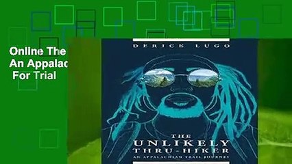 Online The Unlikely Thru-Hiker: An Appalachian Trail Journey  For Trial