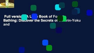 Full version  A Little Book of Forest Bathing: Discover the Secrets of Shinrin-Yoku and