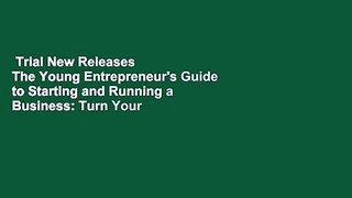 Trial New Releases  The Young Entrepreneur's Guide to Starting and Running a Business: Turn Your