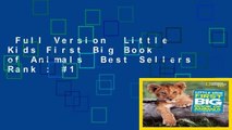 Full Version  Little Kids First Big Book of Animals  Best Sellers Rank : #1