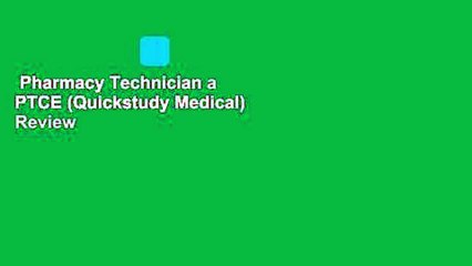 Pharmacy Technician a PTCE (Quickstudy Medical)  Review