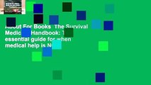 About For Books  The Survival Medicine Handbook: THE essential guide for when medical help is NOT