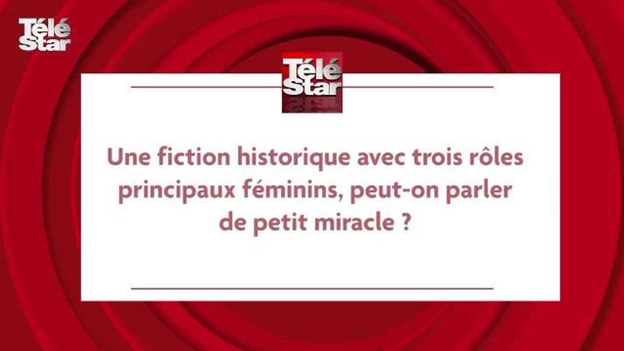 Interview exclusive des actrices du Bazar de la Charité (TF1)