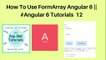 How to use form array in angular 6 || #angular 6 tutorials 12