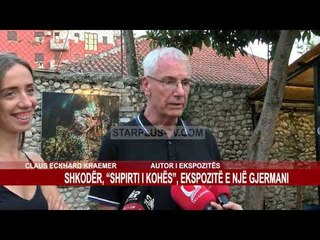 Download Video: SHKODËR, “SHPIRTI I KOHËS”, EKSPOZITË E NJË GJERMANI