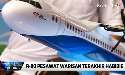 R-80 Pesawat Warisan Terakhir Habibie