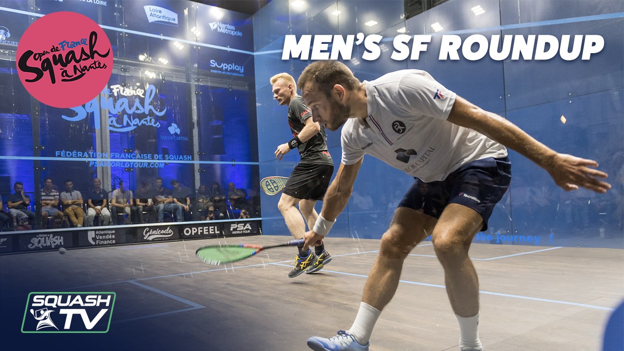 Squash: Open de France - Nantes 2019 - Mens SF Roundup