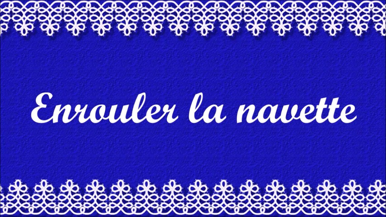 Frivolité - Dentelle à la navette. Leçon 2. Enrouler la navette