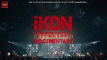 iKON Japan Dome Tour 2017 DVD Additional Shows Documentary ENG SUB Part 1