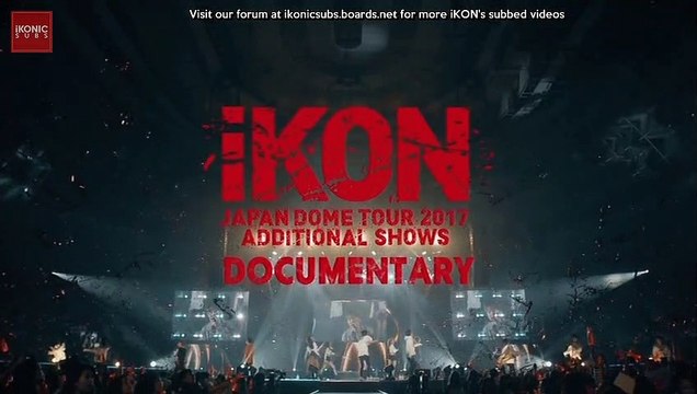iKON Japan Dome Tour 2017 DVD Additional Shows Documentary ENG SUB