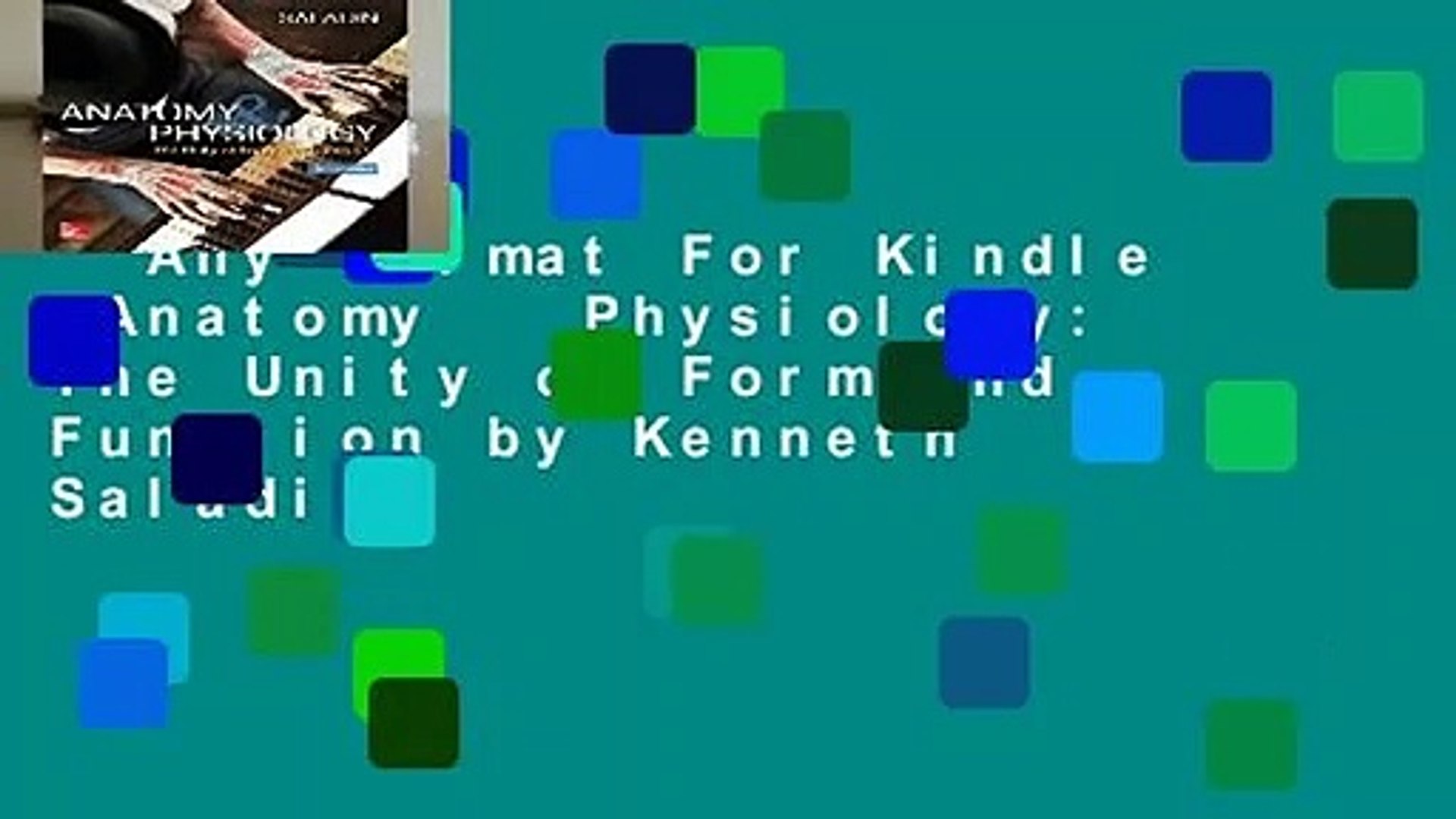 ⁣Any Format For Kindle  Anatomy   Physiology: The Unity of Form and Function by Kenneth Saladin