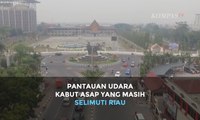 Inilah Pantauan Udara Kabut Asap yang Masih Selimuti Riau