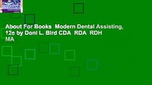 About For Books  Modern Dental Assisting, 12e by Doni L. Bird CDA  RDA  RDH  MA