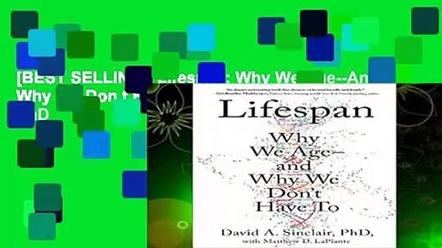 [BEST SELLING] Lifespan: Why We Age And Why We Don t Have to by David A Sinclair PhD
