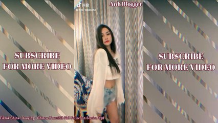 [Tiktok China- Douyin] - Chinese Beautiful Girl Collection Section #38