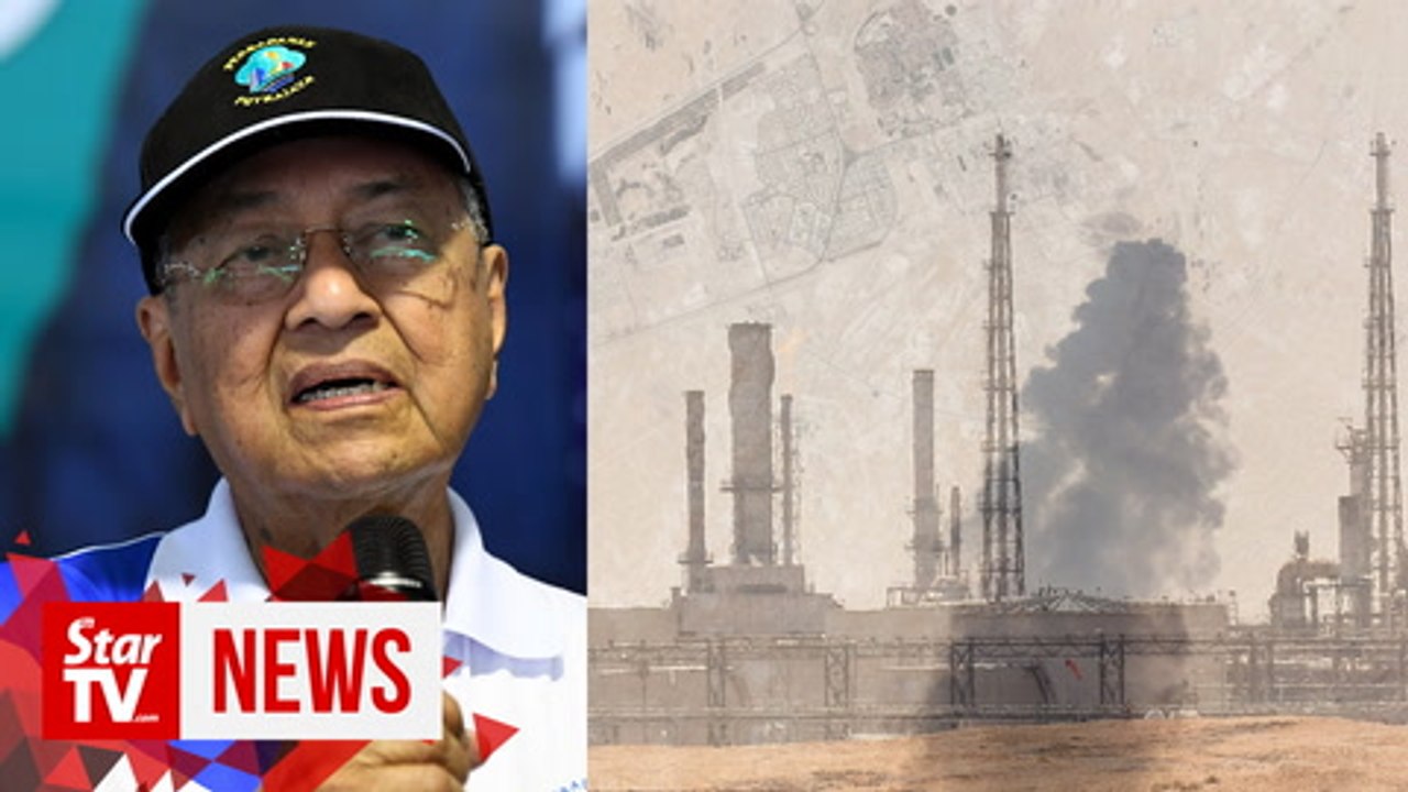 Dr M: Govt to provide subsidy if oil prices soar as a result of attacks in Saudi