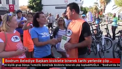 Bodrum Belediye Başkanı bisiklete binerek tarihi yerlerde çöp topladı
