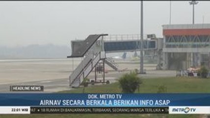 AirNav Berikan Informasi Terkait Kabut Asap