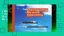 [READ] Designing Brand Identity: An Essential Guide for the Whole Branding Team