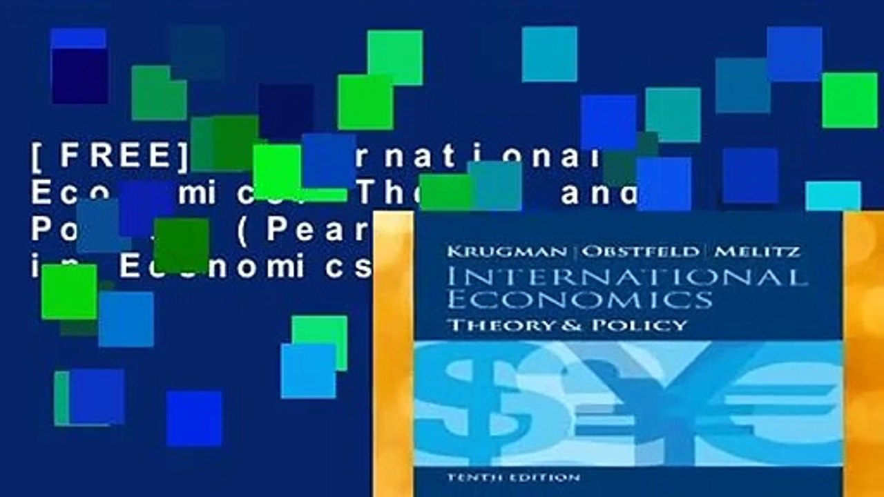 [FREE] International Economics: Theory and Policy (Pearson Series in Economics)
