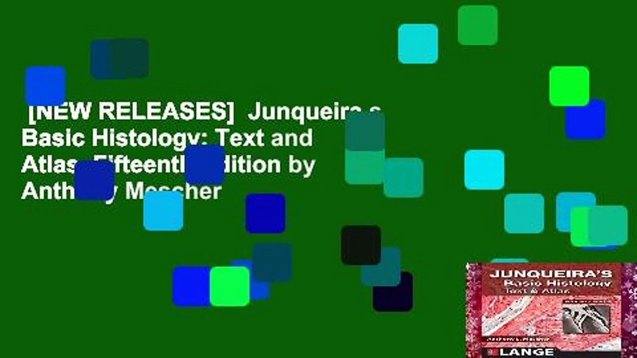 [NEW RELEASES]  Junqueira s Basic Histology: Text and Atlas, Fifteenth Edition by Anthony Mescher