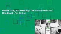 Online Gray Hat Hacking: The Ethical Hacker's Handbook  For Online