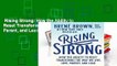 Rising Strong: How the Ability to Reset Transforms the Way We Live, Love, Parent, and Lead  Review