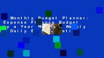 Monthly Budget Planner: Expense Finance Budget by a Year Monthly Weekly & Daily Bill Budgeting