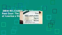 [NEW RELEASES]  The Millionaire Next Door: The Surprising Secrets of America s Wealthy