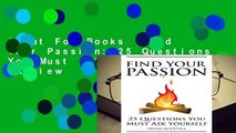 About For Books  Find Your Passion: 25 Questions You Must Ask Yourself  Review