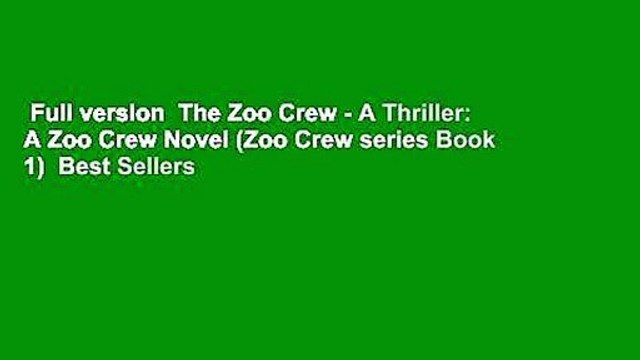 Full version The Zoo Crew - A Thriller: A Zoo Crew Novel (Zoo Crew series Book 1) Best Sellers